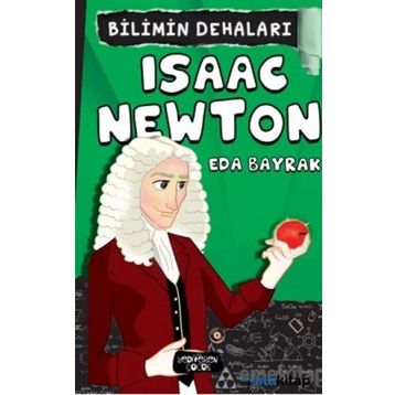Bilimin Dehaları - Isaac Newton - Eda Bayrak