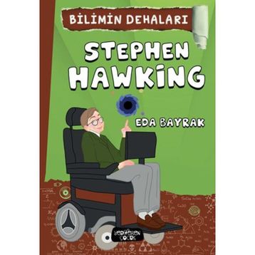 Bilimin Dehaları - Stephen Hawking - Eda Bayrak
