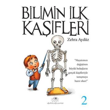 BILIMIN İLK KAŞIFLERI - 2 - ZEHRA AYDÜZ