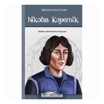 Bilimin Öncüleri - Nikolas Kopernik