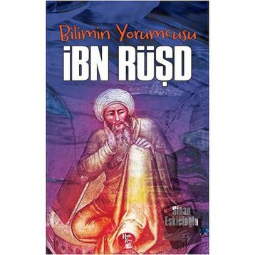 Bilimin Yorumcusu - İbn Rüşd - Sinan Eskicioğlu