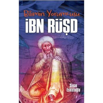 Bilimin Yorumcusu - İbn Rüşd - Sinan Eskicioğlu