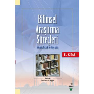 Bilimsel Araştırma Süreçleri - Özcan Güngör