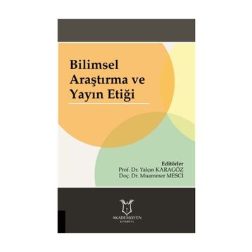 Bilimsel Araştırma ve Yayın Etiği - Kolektif