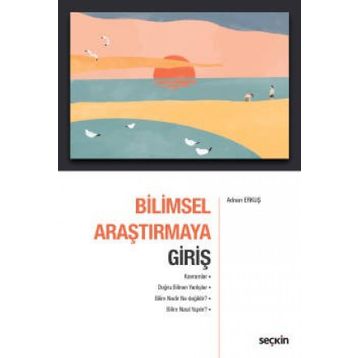 BILIMSEL ARAŞTIRMAYA GIRIŞ - MINE ARLI;M. HAMIL NAZIK