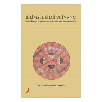 Bilimsel Bilgi ve İnanç - Mehmet Münir Dedeoğlu