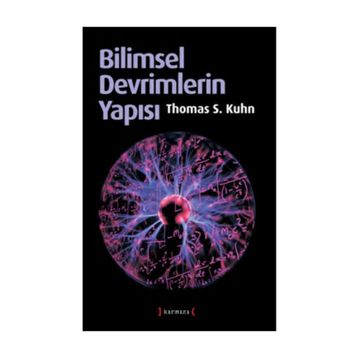 Bilimsel Devrimlerin Yapısı - Thomas S. Kuhn