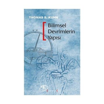 Bilimsel Devrimlerin Yapısı - Thomas S. Kuhn