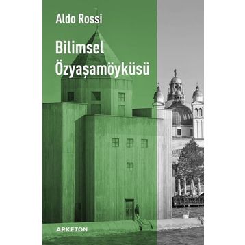 Bilimsel Özyaşam Öyküsü - Aldo Rossi