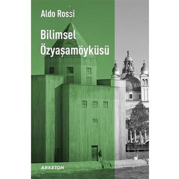 Bilimsel Özyaşam Öyküsü - Aldo Rossi