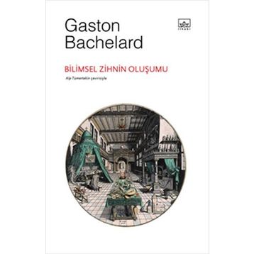 BILIMSEL ZIHNIN OLUŞUMU - GASTON BACHELARD