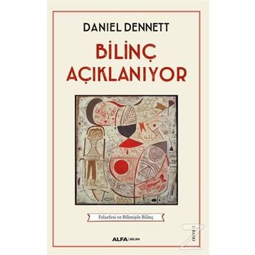 Bilinç Açıklanıyor - Daniel C. Dennett