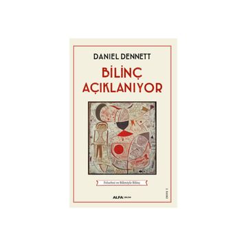 Bilinç Açıklanıyor - Daniel C. Dennett