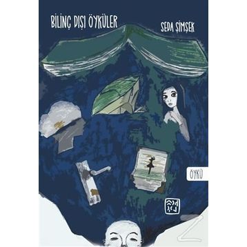 Bilinç Dışı Öyküler - Seda Şimşek