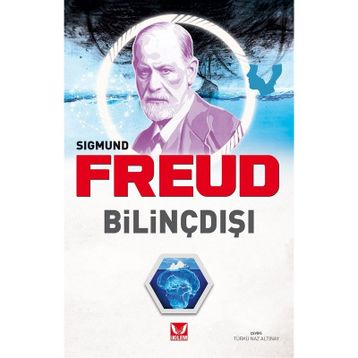 Bilinç Dışı - Sigmund Freud