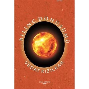 Bilinç Dönüşümü - Vedat Kızılkar