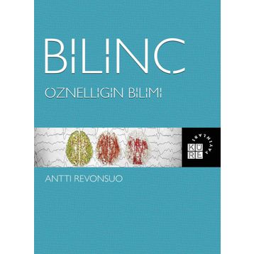 Bilinç Öznelliğin Bilimi - Antti Revonsuo