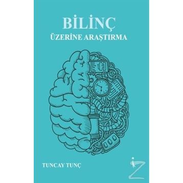 Bilinç Üzerine Araştırma - Tuncay Tunç