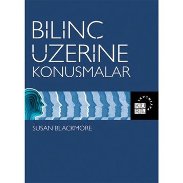 Bilinç Üzerine Konuşmalar - Susan Blackmore