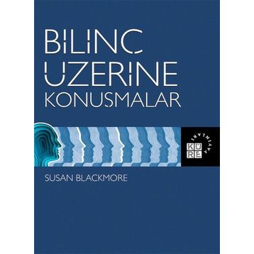 Bilinç Üzerine Konuşmalar - Susan Blackmore
