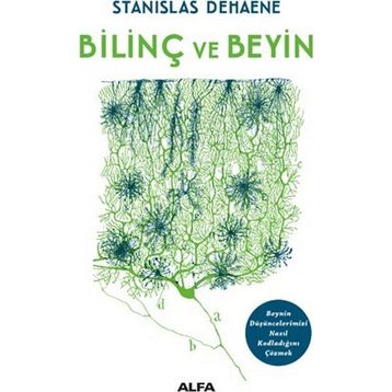 Bilinç ve Beyin - Stanislas Dehaene