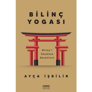 Bilinç Yogası - Ayça İşbilir