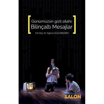 Bilinçaltı Mesajlar - Yağmur Küçükbezirci