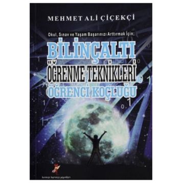 Bilinçaltı Öğrenme Teknikleri Öğrenci Koçluğu - Mehmet Ali Çiçekçi