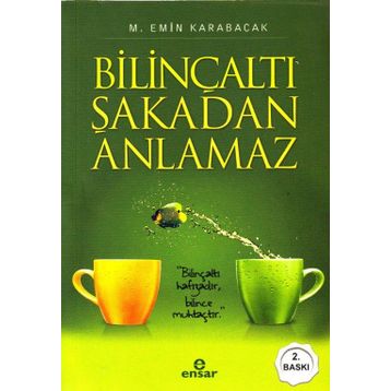 Bilinçaltı Şakadan Anlamaz - Mehmet Emin Karabacak