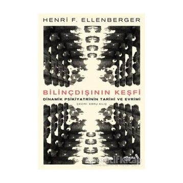 Bilinçdışının Keşfi - Henri F. Ellenberger