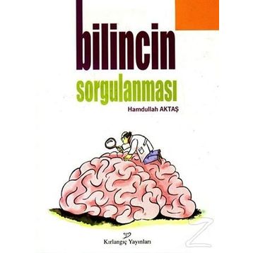 BILINCIN SORGULANMASI - HAMDULLAH AKTAŞ