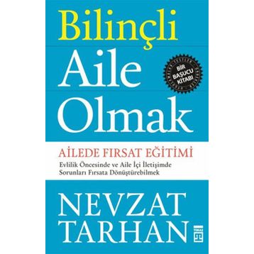 Bilinçli Aile Olmak - Nevzat Tarhan