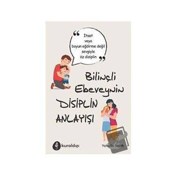 Bilinçli Ebeveynin Disiplin Anlayışı - Yehudis Smith