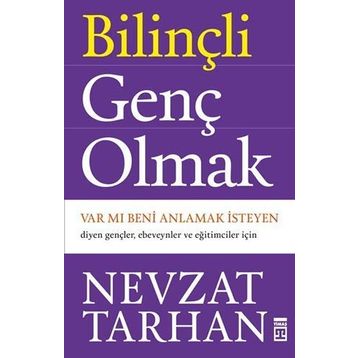 Bilinçli Genç Olmak - Nevzat Tarhan
