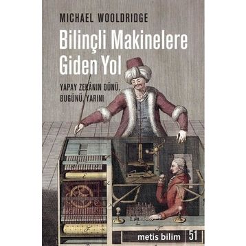 Bilinçli Makinelere Giden Yol - Michael Wooldridge