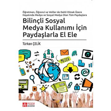 Bilinçli Sosyal Medya Kullanımı İçin Paydaşlarla El Ele - Türkan Çelik