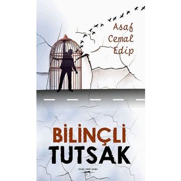 Bilinçli Tutsak - Asaf Cemal Edip