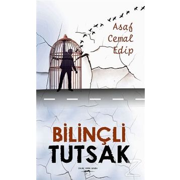 Bilinçli Tutsak - Asaf Cemal Edip