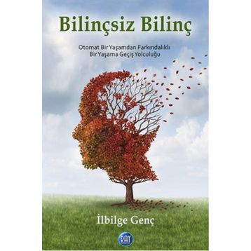 Bilinçsiz Bilinç - ilbilge genc