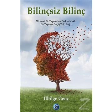 Bilinçsiz Bilinç - ilbilge genc