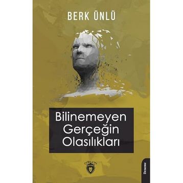 Bilinemeyen Gerçeğin Olasılıkları - Berk Ünlü
