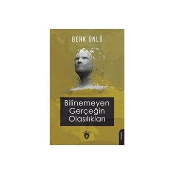 Bilinemeyen Gerçeğin Olasılıkları - Berk Ünlü