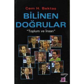 BILINEN DOĞRULAR TOPLUM VE İNSAN - CEM H. BEKTAŞ