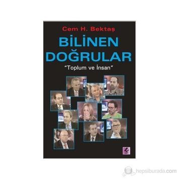 BILINEN DOĞRULAR TOPLUM VE İNSAN - CEM H. BEKTAŞ