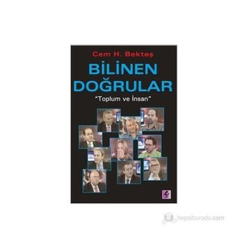 BILINEN DOĞRULAR TOPLUM VE İNSAN - CEM H. BEKTAŞ