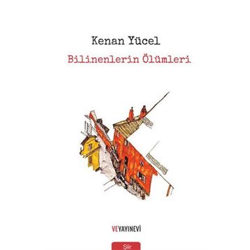 Bilinenlerin Ölümleri - Kenan Yücel