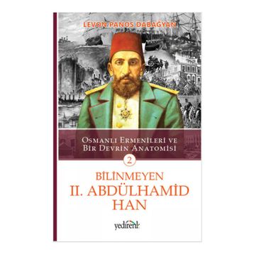 Bilinmeyen 2. Abdülhamid Han - 2 / Levon Panos Dabağyan
