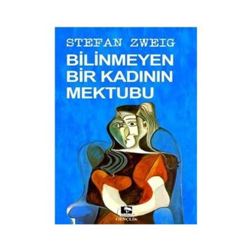 Bilinmeyen Bir Kadının Mektubu - Bir Kadının Hayatından 24 Saat - Stephan Zweig