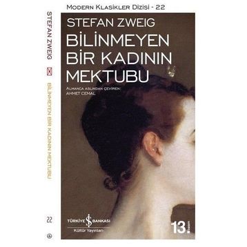 Bilinmeyen Bir Kadının Mektubu - Bir Kadının Hayatından 24 Saat - Stephan Zweig