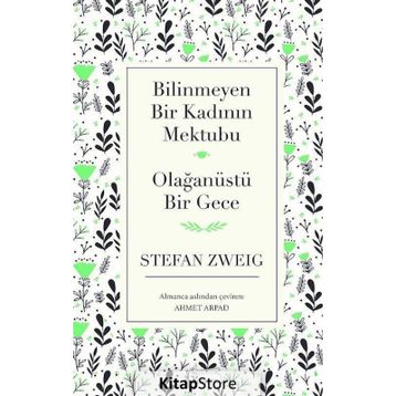 Bilinmeyen Bir Kadının Mektubu - Olağanüstü Bir Gece - Stephan Zweig